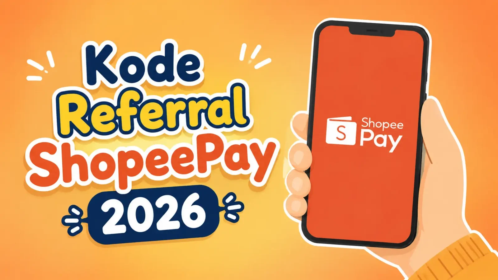 Ini Kode Referral ShopeePay 2026 untuk Pengguna Baru, Dapatkan Bonusnya!