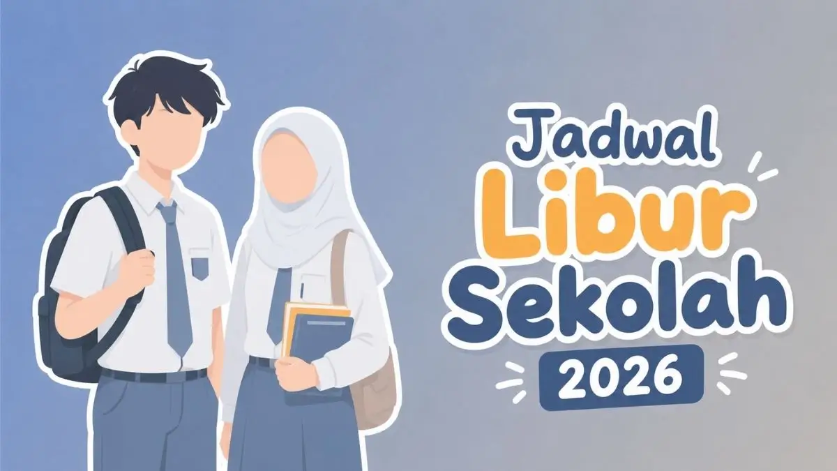 Libur Sekolah Kenaikan Kelas 2026 Sampai Tanggal Berapa? Ini Jadwal Masuknya