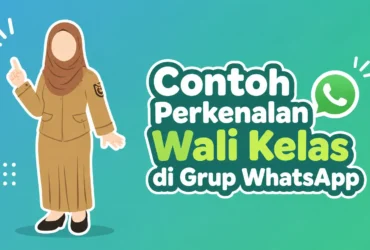 20 Contoh Kata-kata Perkenalan Wali Kelas Baru di Grup WhatsApp