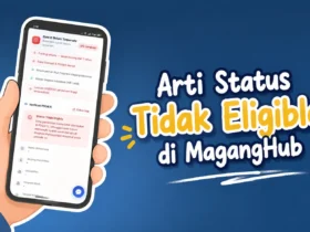 Arti Status Tidak Eligible di MagangHub Kemnaker, Ini Penyebab dan Cara Mengatasinya