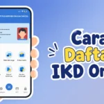 Cara Daftar IKD 2026 Online, Lengkap dengan Panduan Aktivasinya