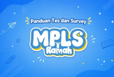 Cara Mengerjakan Tes dan Survei MPLS Ramah 2026 di Laman Karakter Data Kemendikdasmen