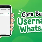 Cara Reservasi Username WhatsApp, Segera Amankan Sebelum Dipakai Orang!