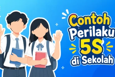 Contoh Perilaku Senyum, Salam, Sapa, Sopan dan Santun di Sekolah