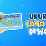Ini Ukuran Foto KTP di Word dalam cm, mm dan inci, Lengkap dengan Cara Editnya