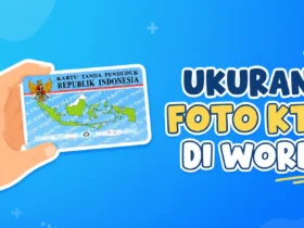 Ini Ukuran Foto KTP di Word dalam cm, mm dan inci, Lengkap dengan Cara Editnya