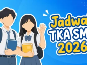 Jadwal TKA SMA 2026 Sudah Resmi Dirilis, Ini Rangkaian Tanggal Penting yang Wajib Dicatat Siswa