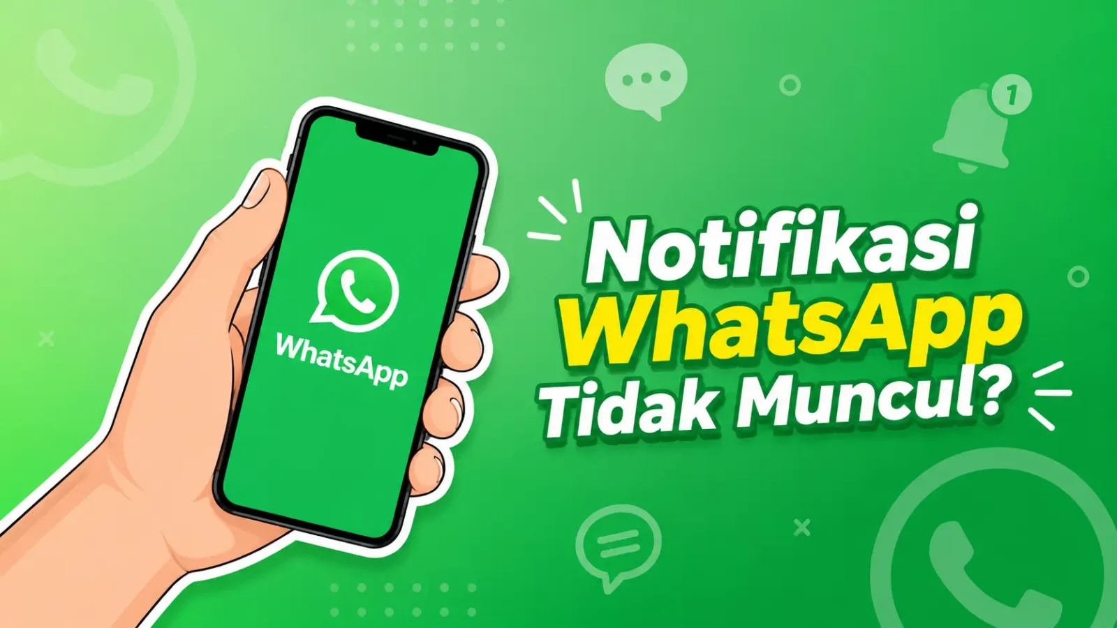 Kenapa Notifikasi WhatsApp Tidak Muncul? Ini Cara Mengatasinya