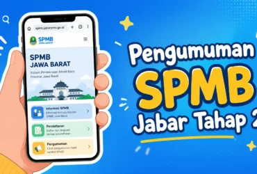 Link dan Jam Pengumuman SPMB Jabar 2026 Tahap 2 yang Diumumkan Hari Ini