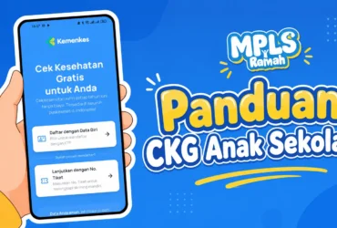 Panduan CKG MPLS Ramah 2026 Anak Sekolah di Aplikasi SATUSEHAT dan Website AyoCKG