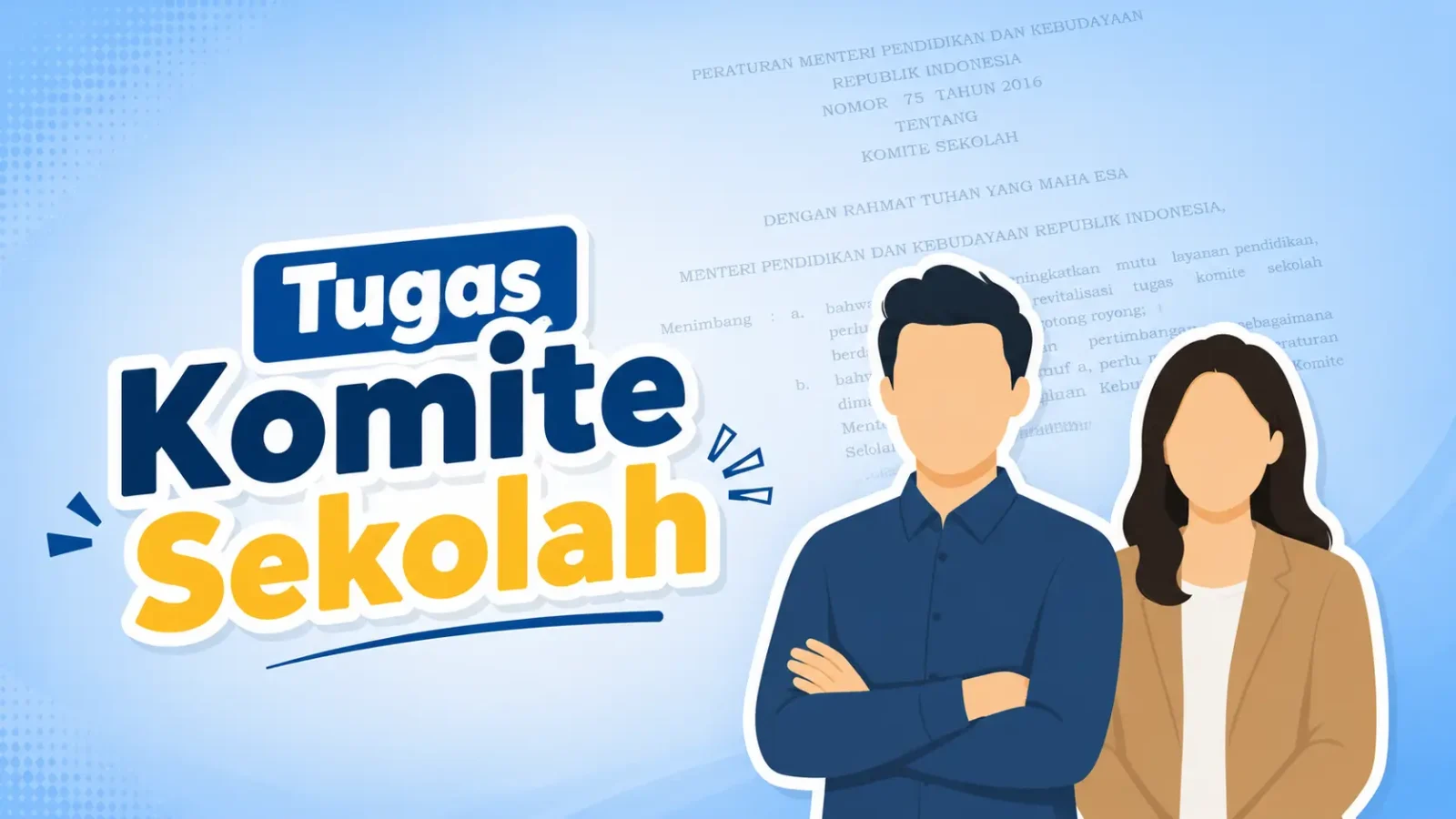 Tugas dan Fungsi Komite Sekolah Berdasarkan Permendikbud 75 Tahun 2016